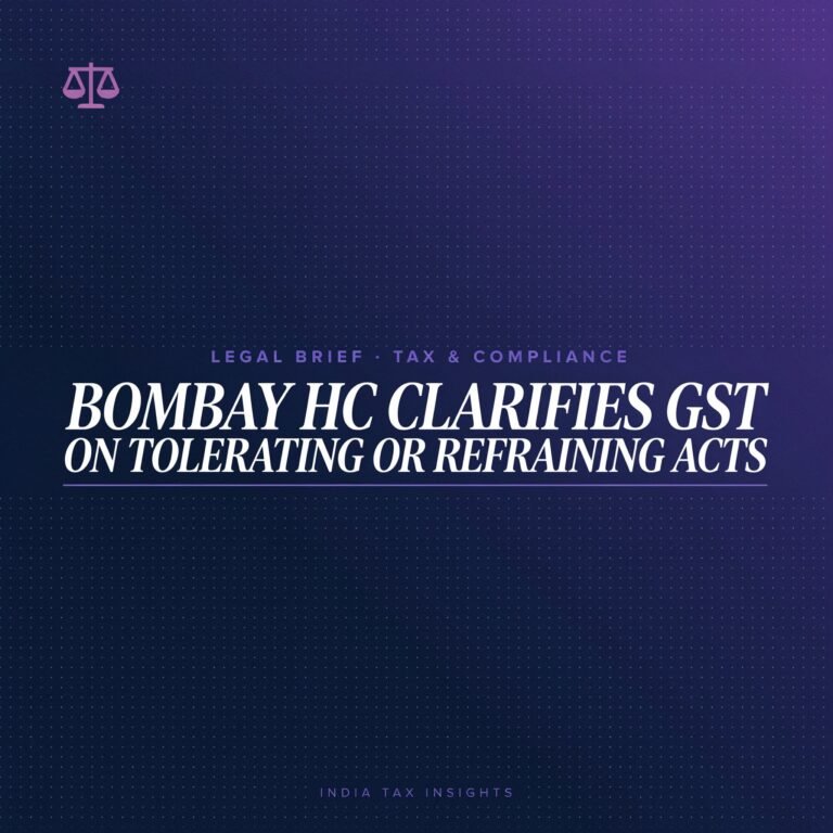 Bombay HC Clarifies GST on Tolerating or Refraining Acts