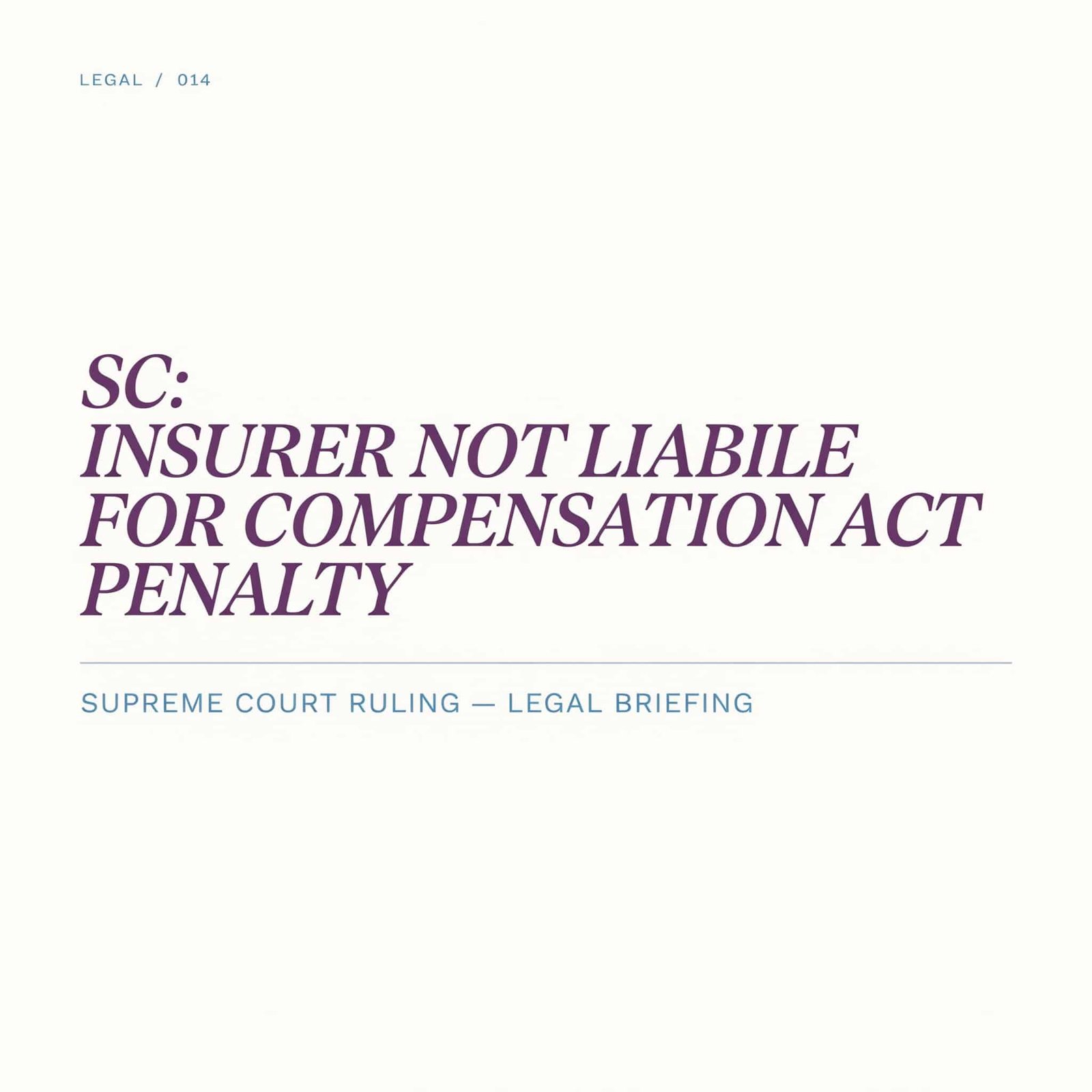 SC Insurer Not Liable for Compensation Act Penalty