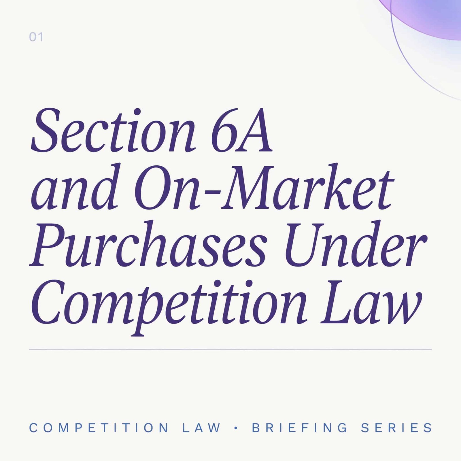 Section 6A and On-Market Purchases Under Competition Law