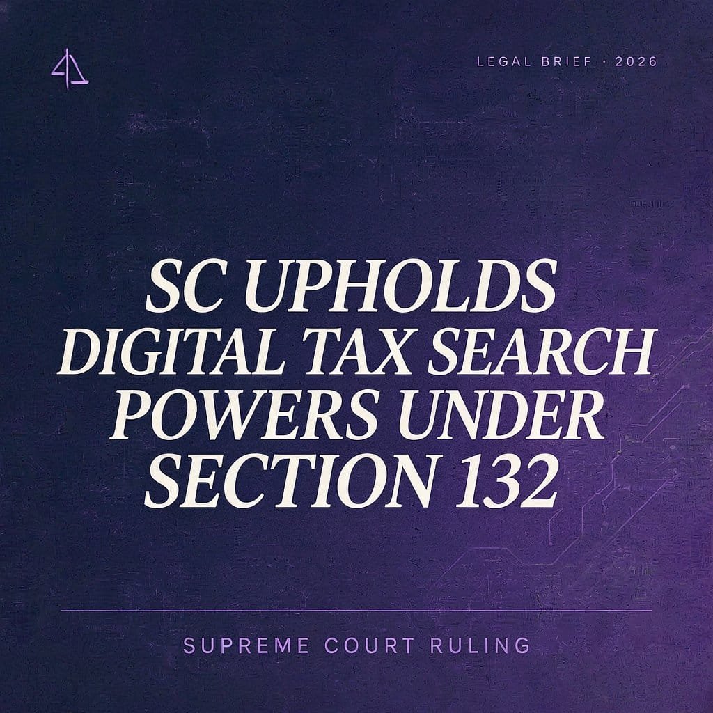SC Upholds Digital Tax Search Powers Under Section 132